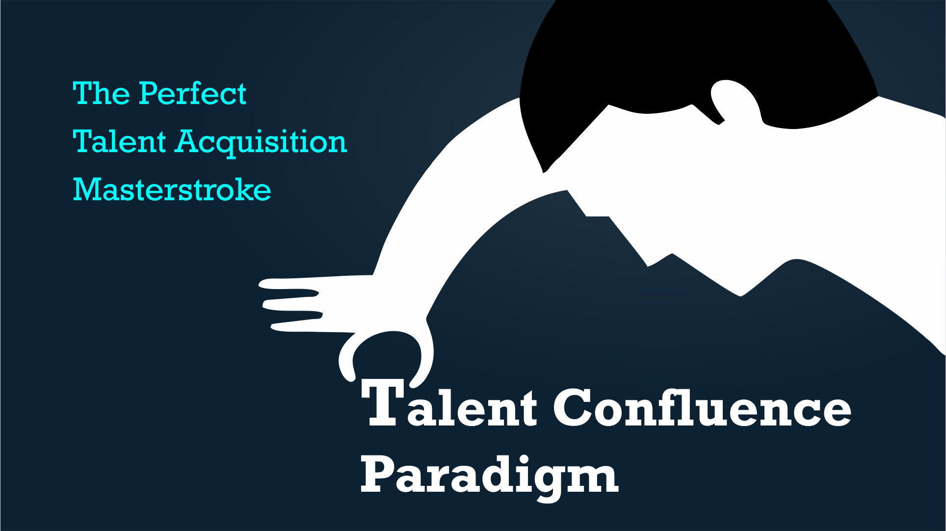 Talent Confluence Paradigm