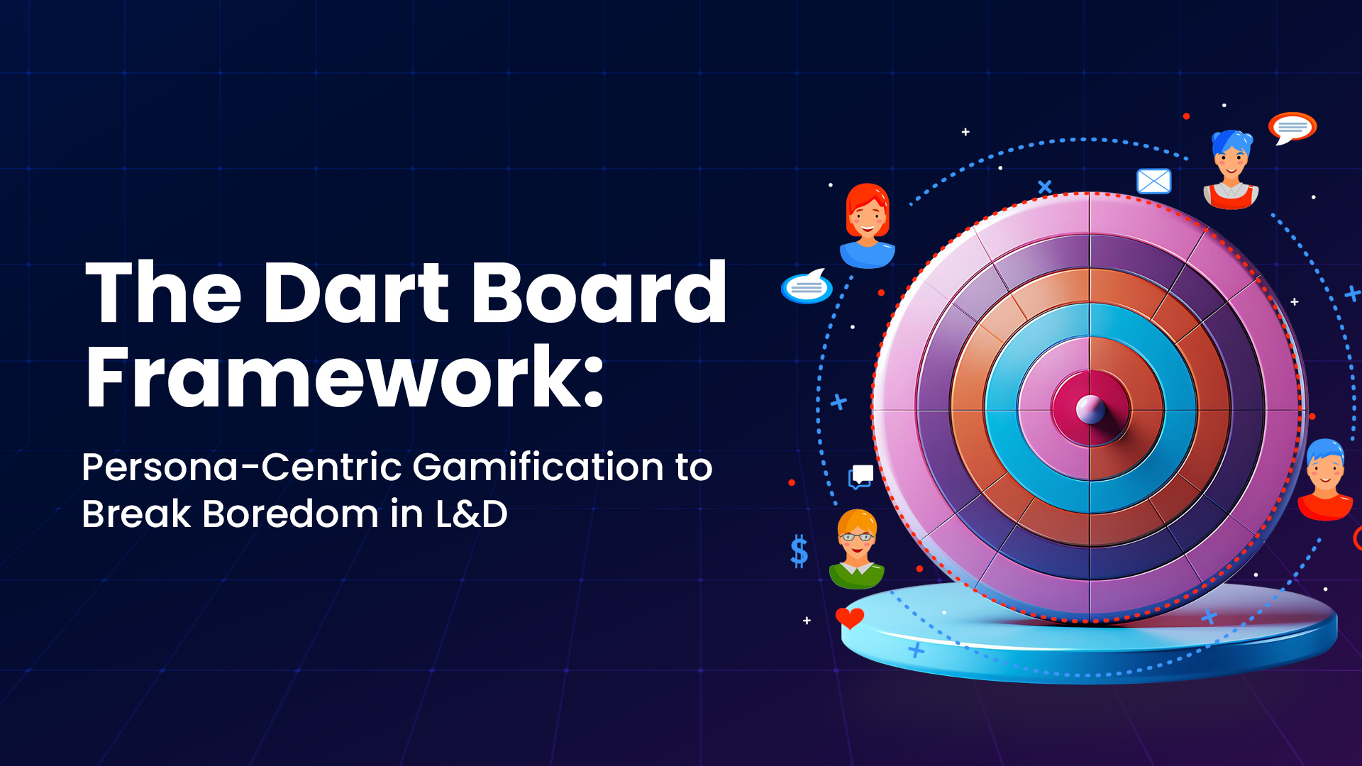 The Dart Board Framework: Persona-Centric Gamification to Break Boredom in L&D