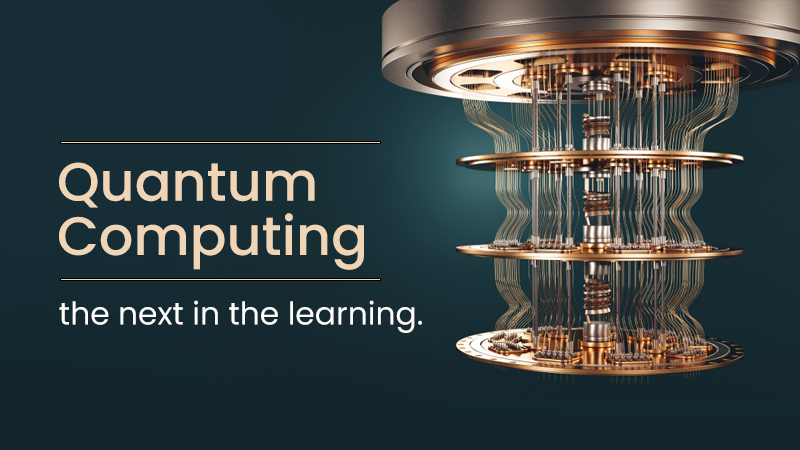 Quantum Computing: The Next In The Learning.